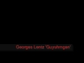 Capture de la vidéo Georges Lentz 'Guyuhmgan' - Excerpt