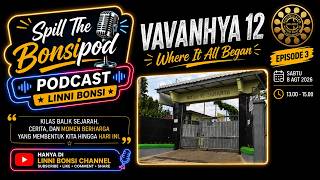 1262 Spill The Bonsipod Episode 3 Vavanhya 12 : Where it all Began