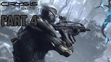 CRYSIS REMASTERED Gameplay Walkthrough Part 4 [4K 60FPS PC] - No Commentary