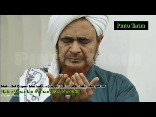 Mahallul Qiyam di Tarim, Marhaban bin Nabi (مرحبا بالنبي طهَ)+ teks arab || Habib Umar Bin Hafidz class=