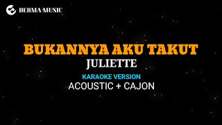 Juliette - Bukannya aku takut (akustik karaoke version )   kajon