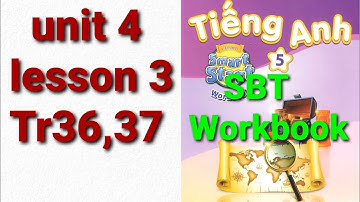 sách bài tập tiếng anh lớp 5 workbook unit 4 travel lesson3  trang 36,37 i-learn smart start dễ hiêu