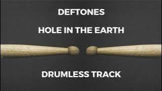 Deftones - Hole in the Earth (drumless)