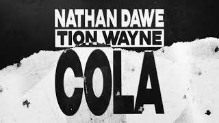 Nathan Dawe, Tion Wayne - Cola (Official Audio)