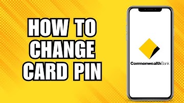 How To Change Your Commonwealth Bank Card Pin