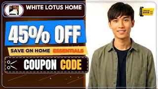 Find White Lotus Home Discount Code | Save More Savings Now