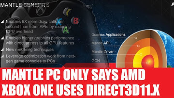 AMD Mantle - PC Platform Technology Only - XBox One Uses DX11 - Direct3D 11.x API - Analysis