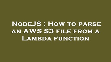 NodeJS : How to parse an AWS S3 file from a Lambda function
