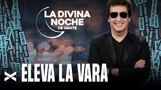 Eleva La Vara - La Divina Noche de Dante Gebel