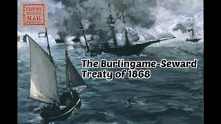 The Burlingame-Seward Treaty (1868) | History By Mail (November, 2025)