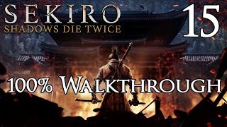 Sekiro: Shadows Die Twice - Walkthrough Part 15: Ashina Depths