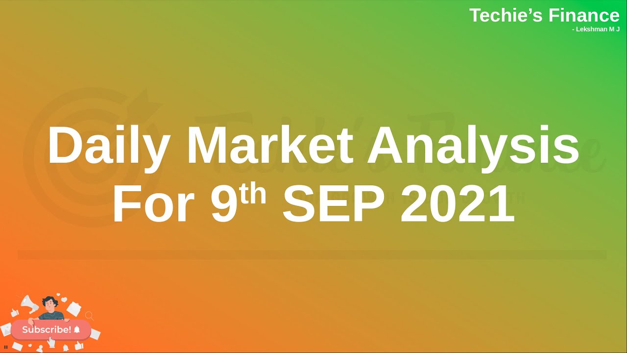 Intraday Analysis for 9th SEP 2021 