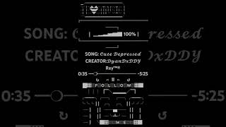 𝓢𝓸𝓷𝓰: 𝓒𝓾𝓽𝓮 𝓓𝓮𝓹𝓻𝓮𝓼𝓼𝓮𝓭 | 𝓑𝔂: 𝓓𝔂𝓪𝓷 𝓓𝓧𝓓𝓓𝓨