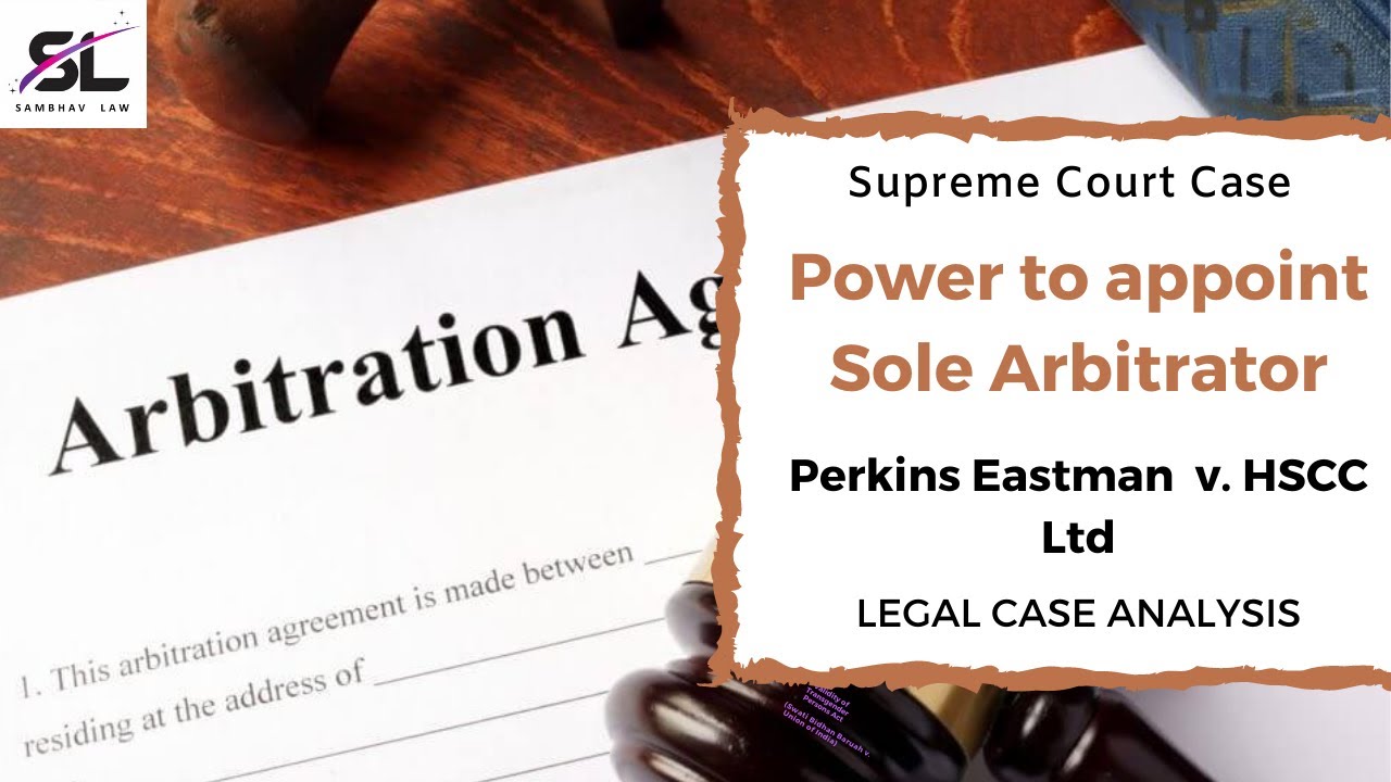 Power to appoint Sole Arbitrator Perkins Eastman DPC v. HSCC Ltd