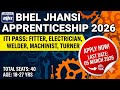 BHEL Jhansi ITI Apprentice Recruitment 2026 | Full Details & Online Form | ITiTricky