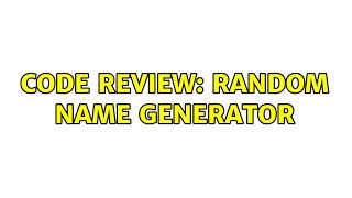 Celebrity Code Review: Random Name Generator (2 Solutions!!) Profile