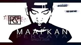 Randy Zip Maafkan Percaya