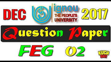 IGNOU FEG 02 Question Paper Dec 2017
