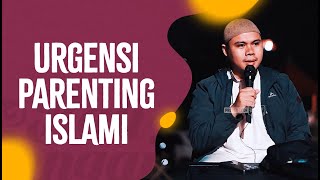 Urgensi Parenting Islami - Ustadz Ahmad Hudzaifah, BA