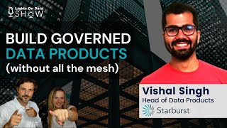 Build Governed Data Products - Without All The Mesh