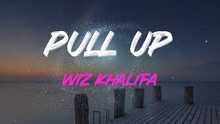 Wiz Khalifa - Pull Up Feat. Lil Uzi Verts When I'm In L.a., Pedal To The Floor, Mane