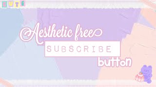Aesthetic Subscribe Button (Green Screen & Sound effects) Free Use