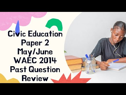 Civic Education Paper 2 WAEC 2014