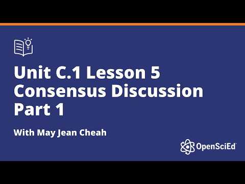 Unit C.1 Lesson 5 Consensus Discussion - Part 1