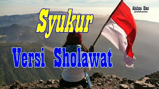 Lagu Wajib Syukur Versi Sholawat || Syahdu Merasuk Qolbu