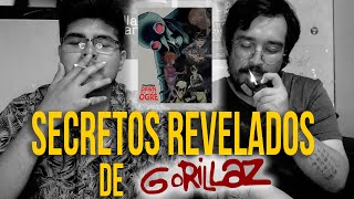 SECRETOS DE GORILLAZ FINALMENTE REVELADOS - Dawn of The Ogre ft. Gisanh (Pt 2)
