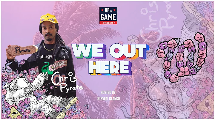 WE OUT HERE: Presented By Up On Game Presents With...