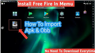 How To install Free Fire In Emulator | Import APK OBB | Memu Latest Version