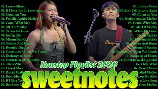 Sweetnotes Nonstop Playlist 2026✨✨Sweetnotes Bagong OPM Love Songs 2026✨✨Hits OPM Love Songs 2026