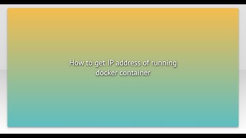 How to get IP address of running docker container