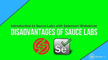 Sauce Labs Introduction Course 2018 - Disadvantages of Sauce Labs - (Enroll for Free)