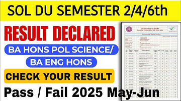 SOL DU SEMESTER 2/4/6 Result Declared 2025 CBCS Course |BA Pol science/ English (Hons)Result Release