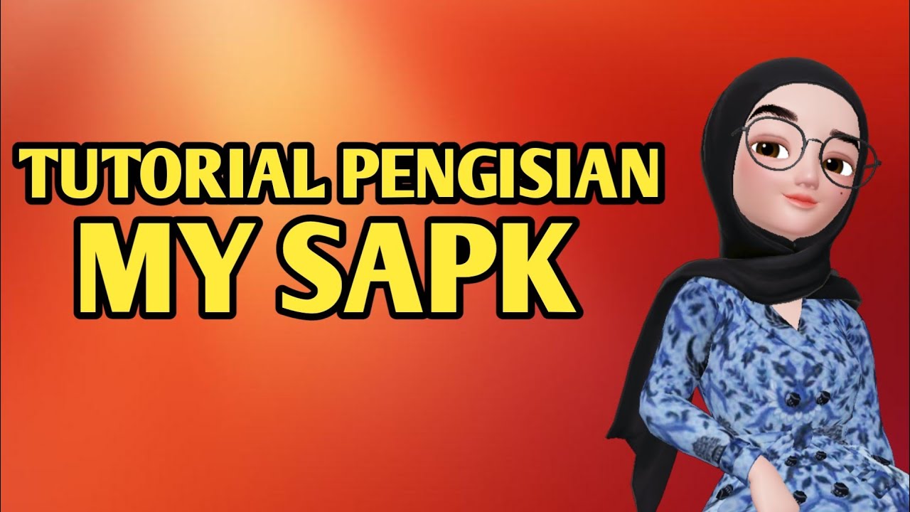 Tutorial Pengisian MY SAPK 