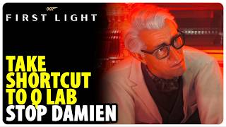 Take Shortcut To Q Lab  Stop Damien  007 First Light