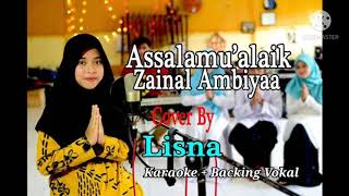ASSALAMU'ALAIK ZAINAL AMBIYAA - Lisna DKK (Cover by Gasentra) (Karaoke + Backing Vokal)