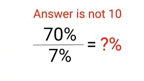 70%÷7% = ?% Het antwoord is niet 10. Alleen voor slimmeriken! Amerikaanse Wiskunde Olympiade #per...