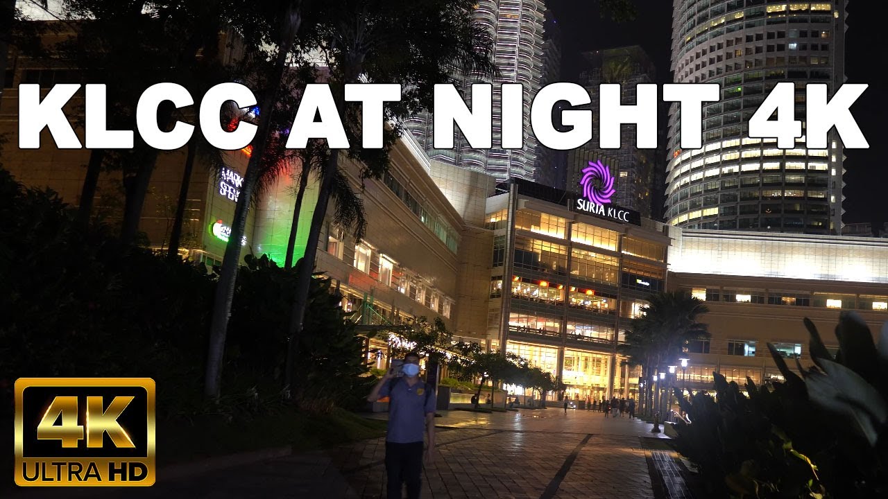 KLCC AT NIGHT 4K - WALKING AROUND PETRONAS TOWERS KUALA LUMPUR AT NIGHT