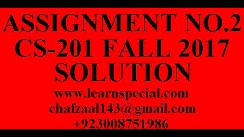 cs201  assignment 2 solution fall 2017|cs201 virtual university