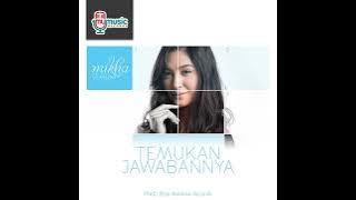 Mikha Tambayong - Temukan Jawabannya