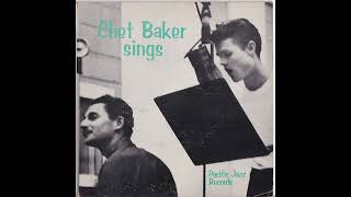 Chet Baker Sings (Full Album)