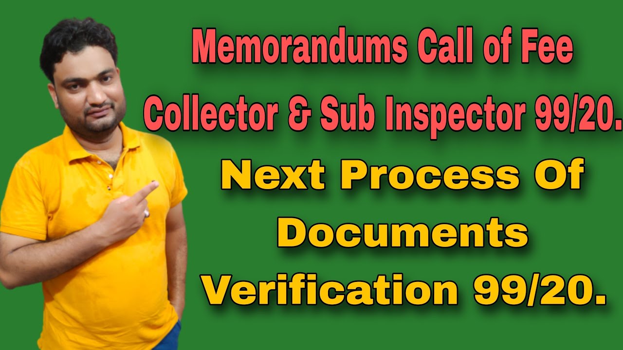 Memorandums 99/20| Documents Verification of Fee Collector Sub Inspector & Auction Officer 99/20
