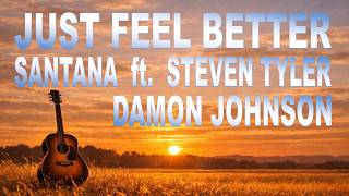 Download lagu Just Feel Better - SANTANA ft. STEVEN TYLER / DAMON JOHNSON cover by AKOESTIKOEN w/ Chords.