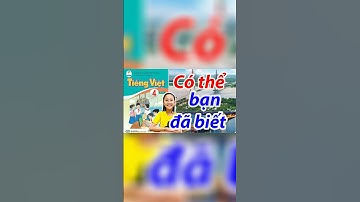 Bài đọc “Có Thể Bạn Đã Biết” sách Tiếng Việt lớp 4