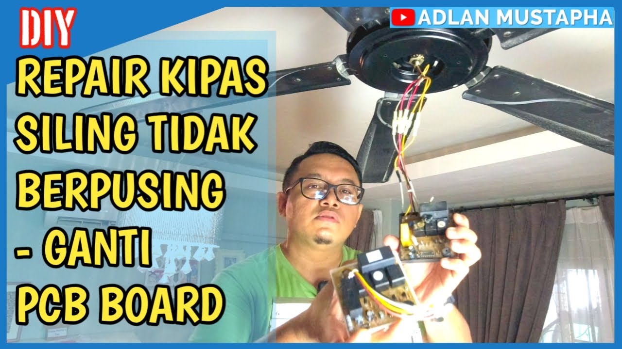 REPAIR KIPAS SILING TIDAK BERPUSING TUKAR PCB BOARD YouTube