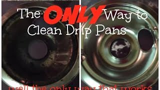 The BEST Way to Clean Drip Pans!