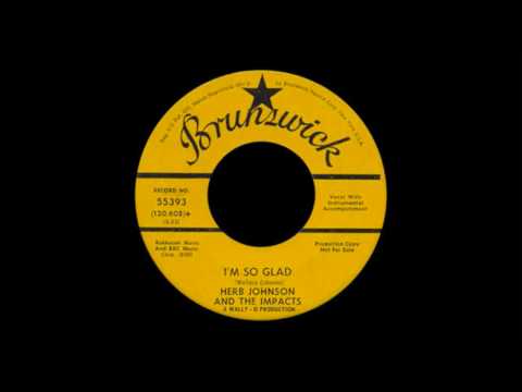 Herb Johnson & the impacts - I'm so glad
